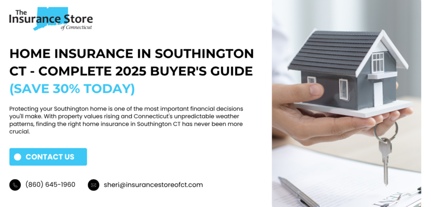 Home Insurance in Southington CT – Complete 2025 Buyer’s Guide (Save 30% Today)