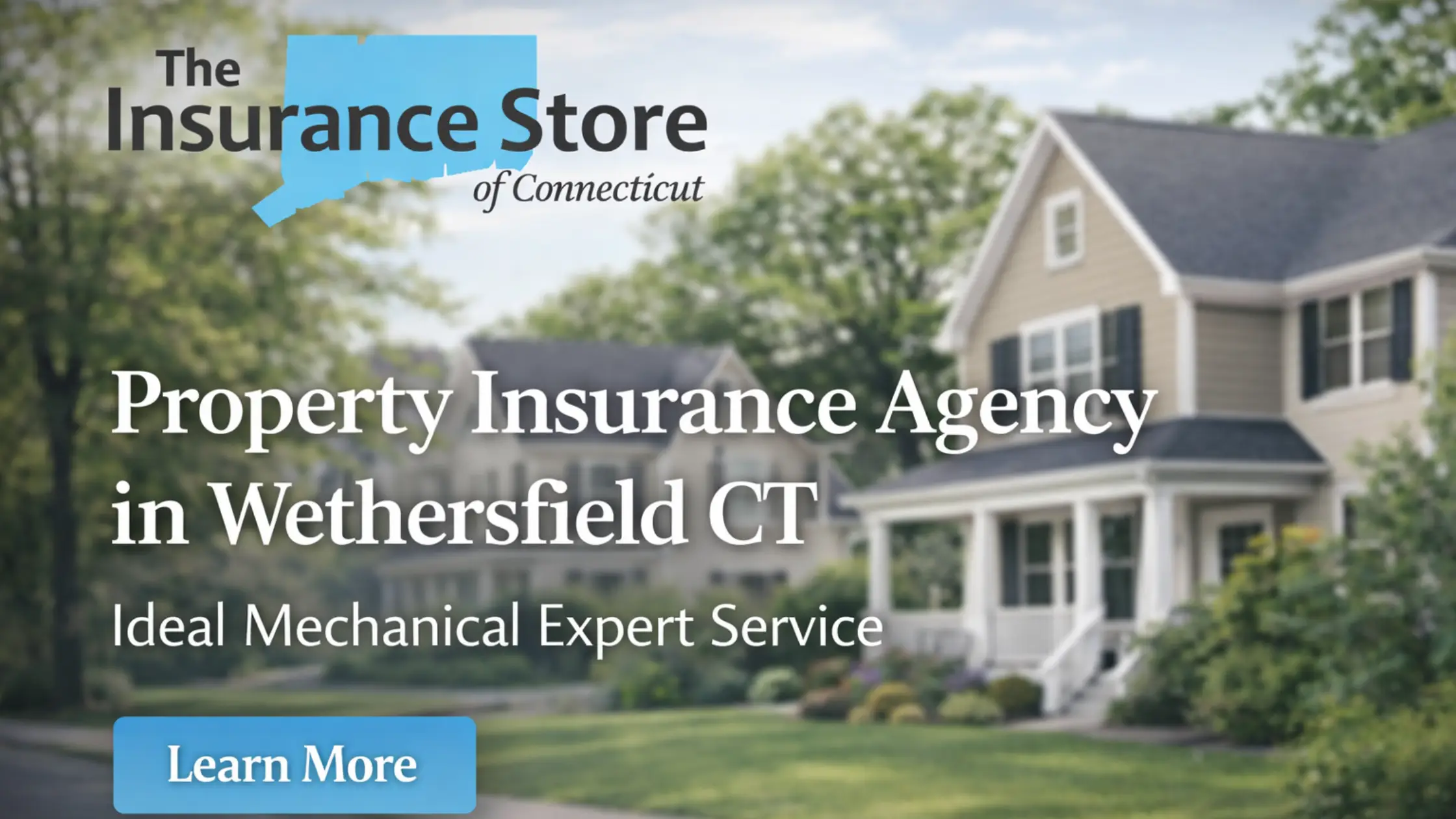Are You Missing Important Coverage by Not Choosing The Insurance Store as Your Property Insurance Agency in Wethersfield CT?