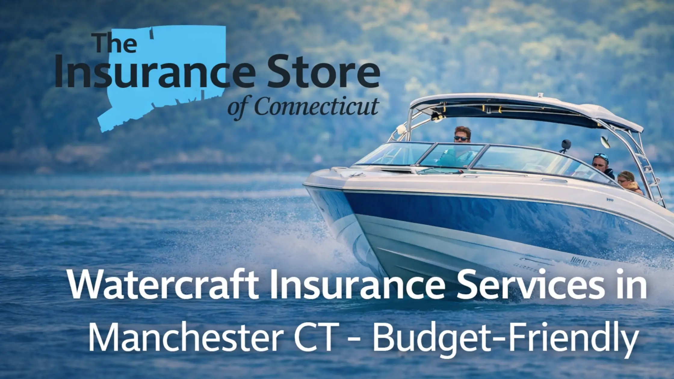 Need Budget-Friendly Plans for Watercraft Insurance services in Manchester CT?