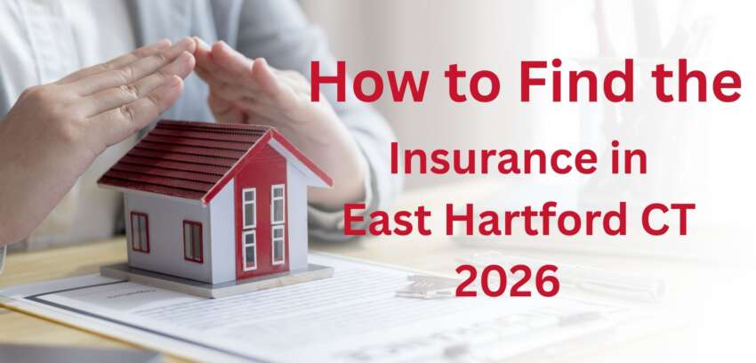 How to Find the Best Renters Insurance in East Hartford CT Without Overpaying