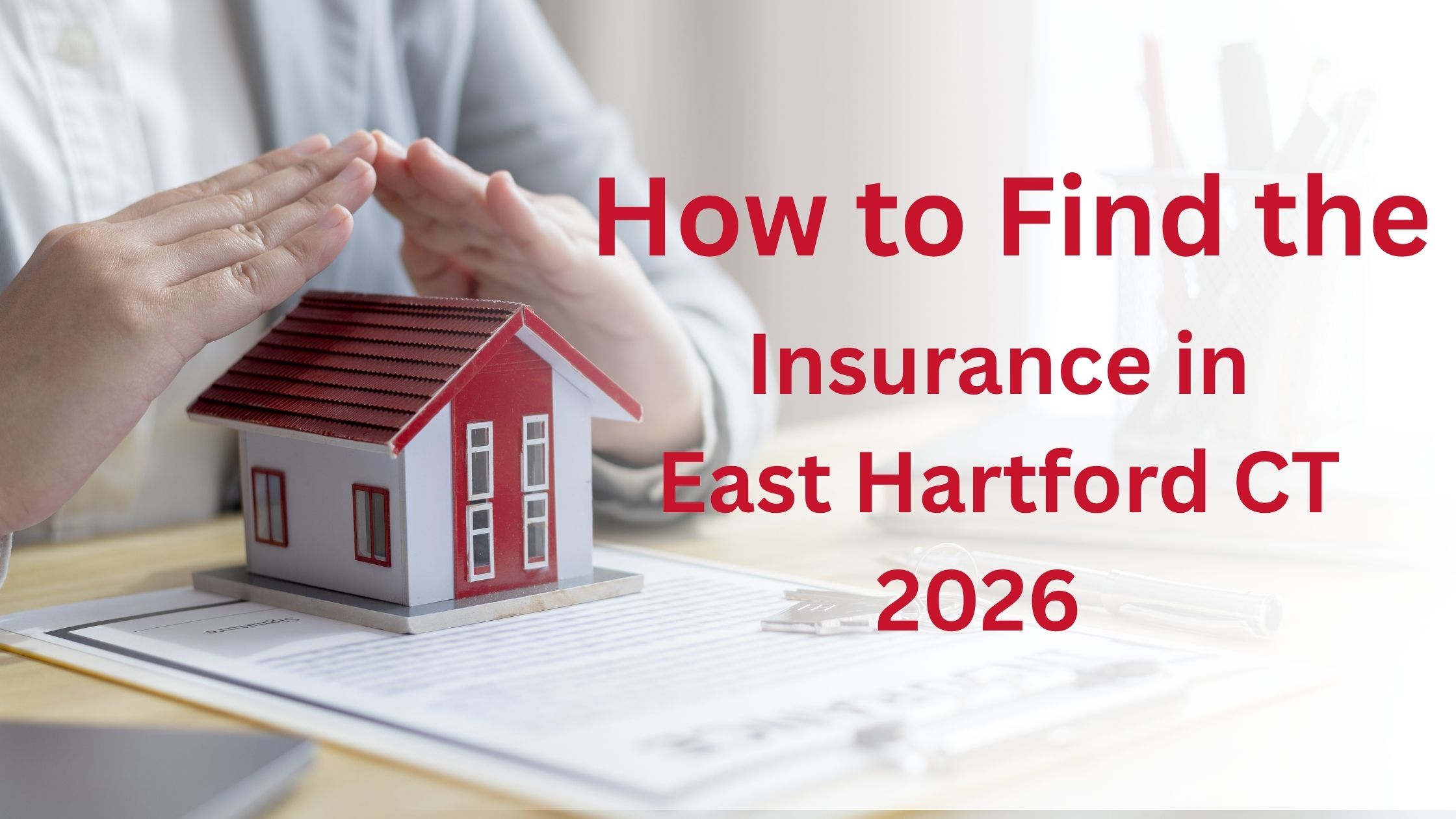 How to Find the Best Renters Insurance in East Hartford CT Without Overpaying
