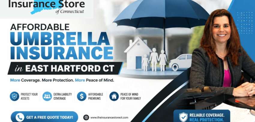 Key Financial Protection Benefits of affordable umbrella insurance in East Hartford CT