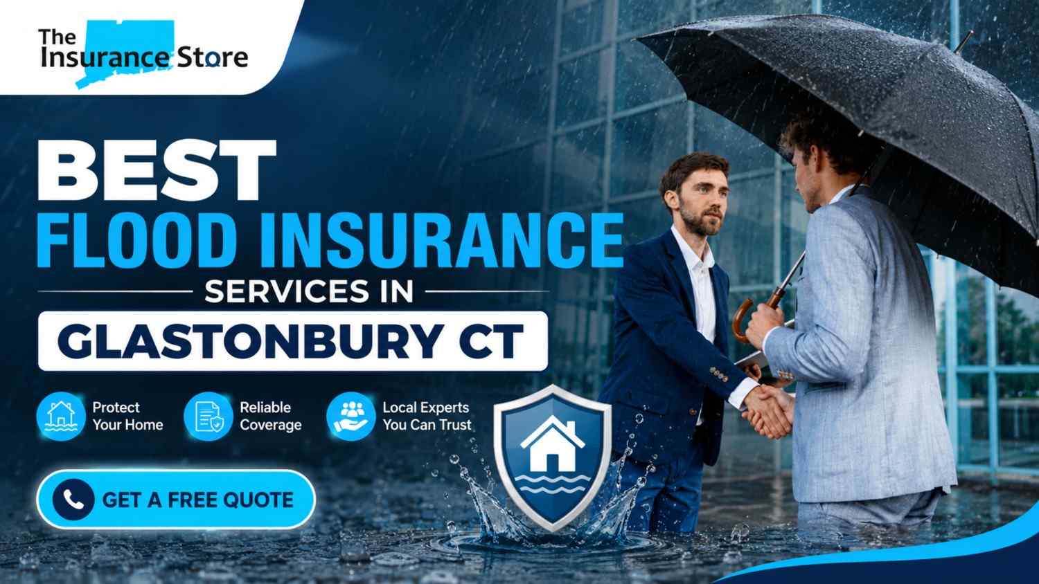 A Complete Homeowner’s Guide to Choosing the Best Flood Insurance Services in Glastonbury CT for Reliable Property Protection