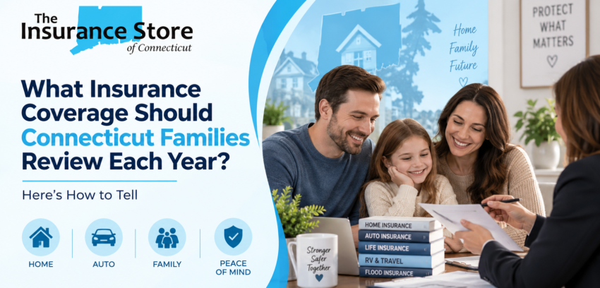What Insurance Coverage Should Connecticut Families Review Each Year?